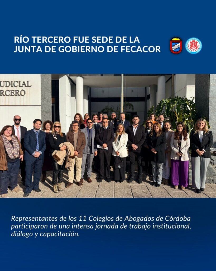 RÍO TERCERO FUE SEDE DE LA JUNTA DE GOBIERNO DE FECACOR Y REUNIÓ A LOS COLEGIOS DE ABOGADOS DE TODA LA PROVINCIA